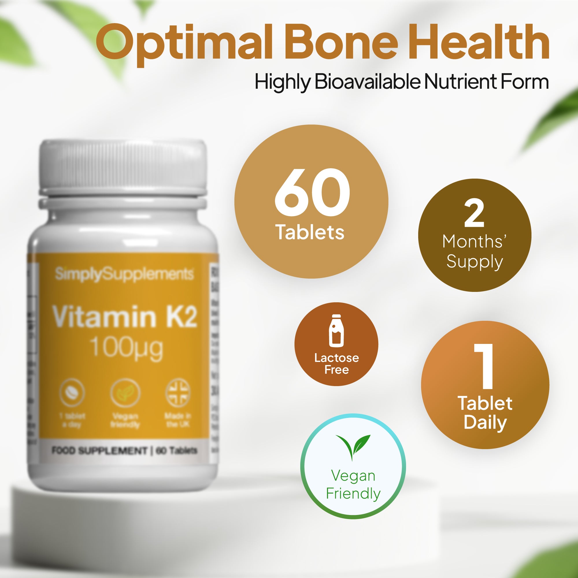 Simply Supplements Vitamin K2 100µg supplement with 60 tablets, 2 months’ supply, 1 tablet daily, lactose free and vegan friendly.