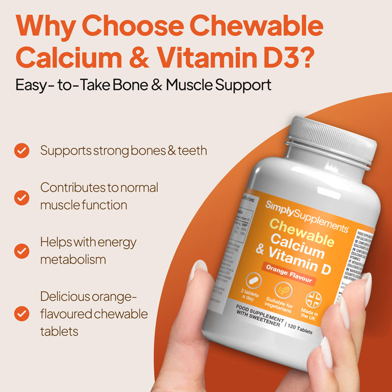 Simply Supplements Chewable Calcium & Vitamin D3 image highlighting bone and muscle support, strong bones and teeth, normal muscle function, energy metabolism and orange-flavoured chewable tablets.