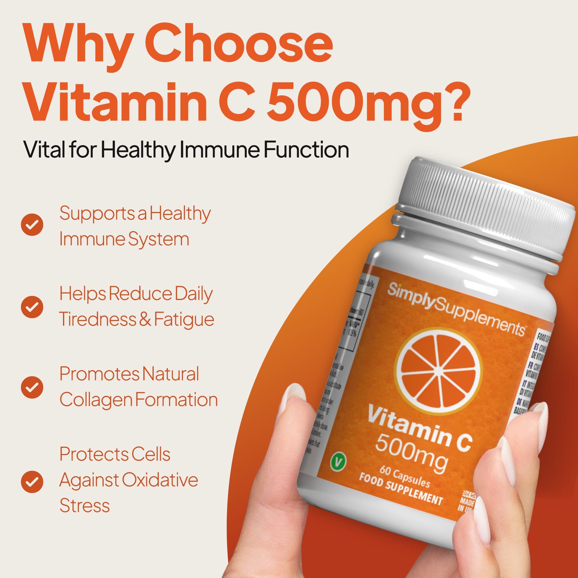Why choose Vitamin C 500mg Capsules? Supports healthy immune system, helps reduce daily tiredness & fatigue and promotes natural collagen formation.
