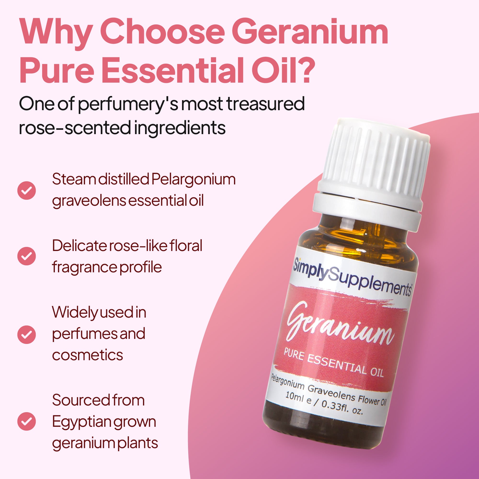 Simply Supplements Geranium pure essential oil graphic highlighting steam-distilled Pelargonium graveolens oil, delicate rose-like floral aroma, perfume and cosmetic use, and Egyptian geranium sourcing.
