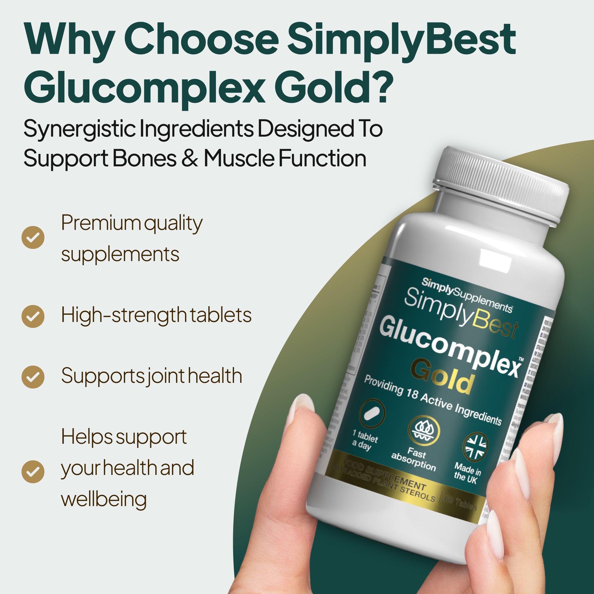 Product feature graphic for Simply Supplements SimplyBest GluComplex Gold, showing a close-up of the bottle , alongside a checklist highlighting premium quality supplements, high strength tablets, support for joint health, GMP approval, manufacture in the UK, and support for health and wellbeing.