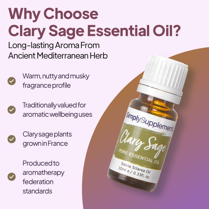Simply Supplements Clary Sage essential oil graphic highlighting warm nutty musky aroma, traditional aromatic wellbeing use, French clary sage sourcing and production to aromatherapy federation standards.