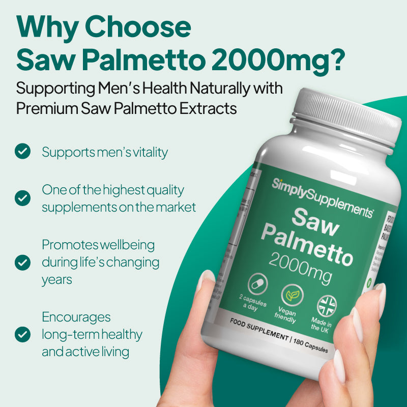 Simply Supplements Saw Palmetto 2,000mg help maintain strength and natural male balance.